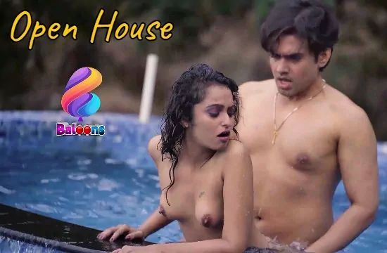 Open House S01 E01 Baloons Hot Hindi Web Series