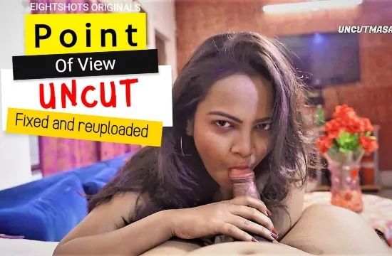 Point of View EightShots Hot Hindi Short Film