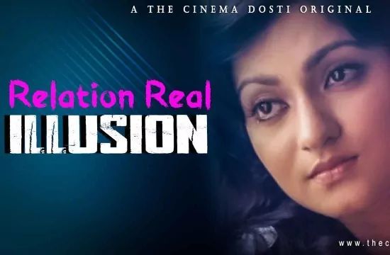 Relation Real Illusion CinemaDosti Hot Hindi Short Film