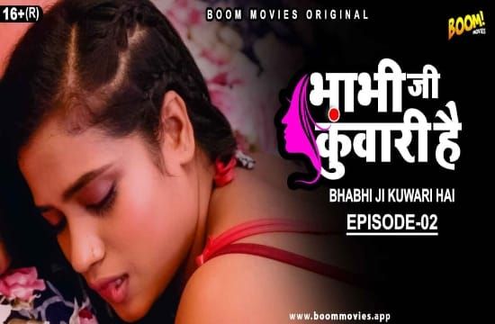 Bhabhiji Kuwari Hai E02 Hindi Hot Web Series Boom Movies