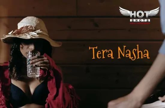 Tera Nasha Hotshots Hot Hindi Short Film