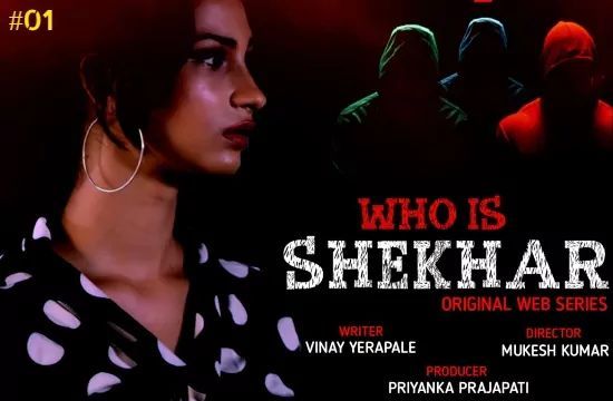 Who Is Shekhar S01 E01 RedPrime Hot Hindi Web Series