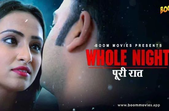 Whole Night Boom Movies Hot Hindi Short Film