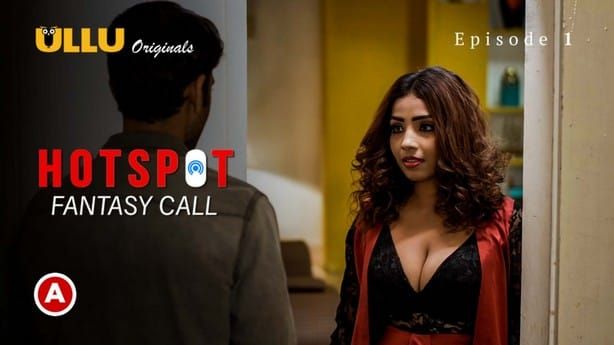 Hotspot Fantasy Call S0 E1 ULLU Hot Hindi Web Series