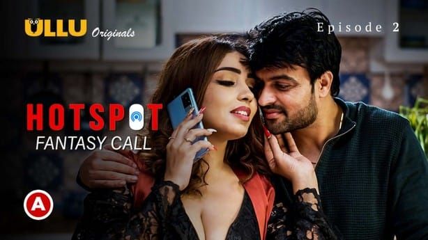 Hotspot Fantasy Call S0 E2 ULLU Hot Hindi Web Series