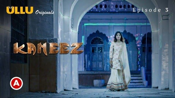 Kaneez P01 E03 ULLU Hot Web Series