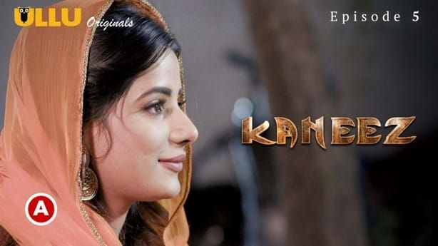 Kaneez P01 E05 ULLU Hot Web Series