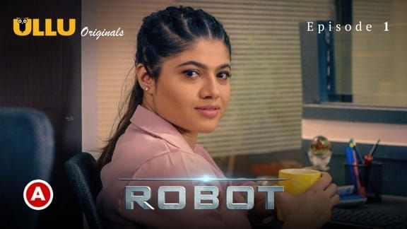 Robot P01 S0 E1 ULLU Hot Web Series