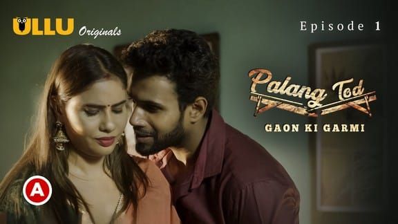 Palang Tod Gaon Ki Garmi 2 P01 ULLU Hot Hindi Web Series