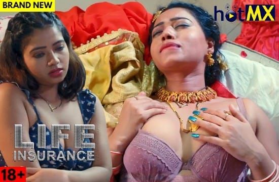 Life Insurance E01 HOTX Hot Hindi Web Series