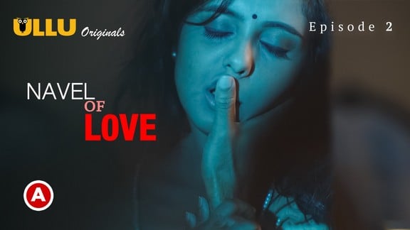 Navel Of Love ULLU Hindi Hot Web Series