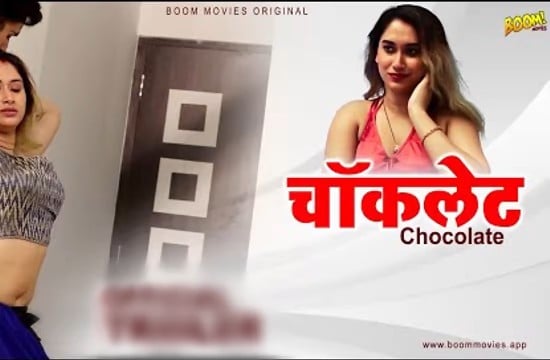 Chocolate Boom Movies Hot Hindi Short Film