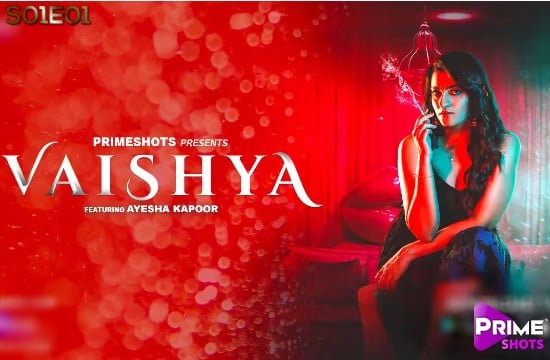 Vaishya S01E01 Hindi Hot Web Series Prime Shots