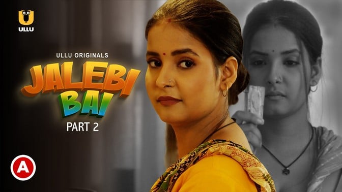 Jalebi Bai P02 ULLU Hot Hindi Web Series