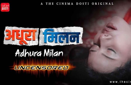 Adhura Milan CinemaDosti Hot Hindi Short Film