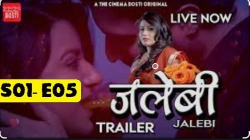 Jalebi S01 E05 CinemaDosti Hot Hindi Web Series