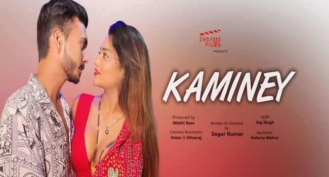 Kaminey DreamsFilms Hot Web Series