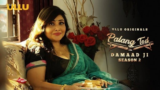 Palang Tod Damaad Ji S02 ULLU Hot Hindi Web Series