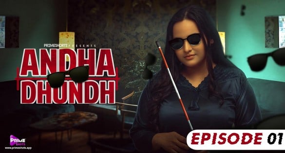 Andha Dhundh S01E01 PrimeShots Hot Hindi Web Series