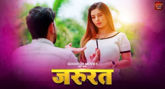 Jaroorat S01 E01 Hot Hindi Web Series Goodflixmovies