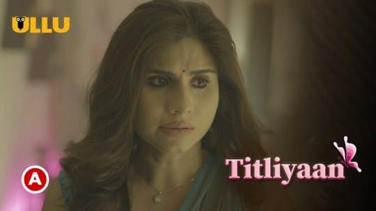 Titliyaan Part 1 ULLU Hot Hindi Web Series