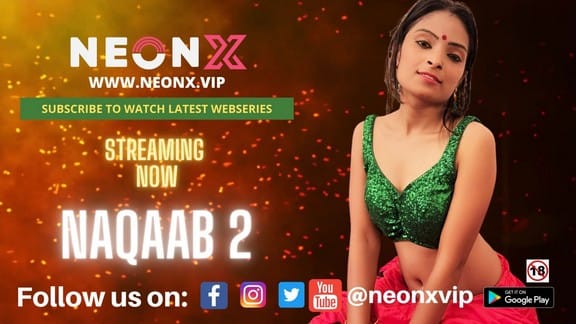 Naqaab 2 NeonX Hindi Hot Short Film