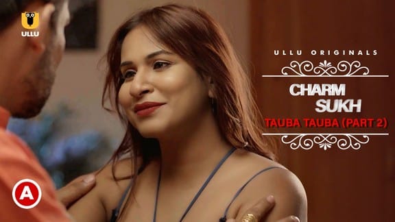 Charmsukh Tauba Tauba P02 ULLU Hot Hindi Web Series