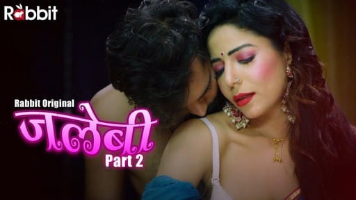 Jalebi 2 S01 E01 RabbitMovies Hot Hindi Web Series