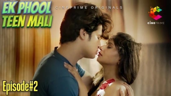 Ek Phool Teen Mali S01 E02 Cineprime Hot Hindi Web Series