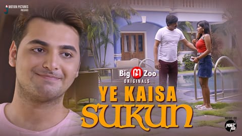 Yeh Kaisa Sukun S01 E01 BigMovieZoo Hot Web Series