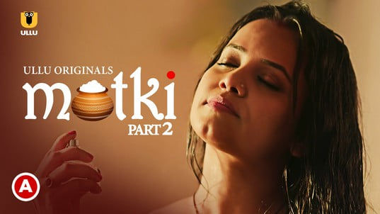 Matki P02 ULLU Hot Hindi Web Series