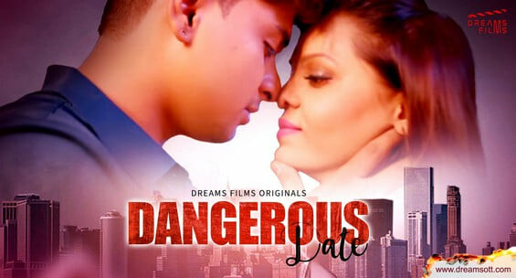 Dangerous Date E02 DreamsFilms Hot Web Series