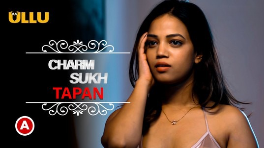 Charmsukh Tapan P01 ULLU Hot Hindi Web Series