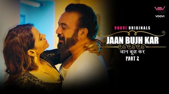 Jaan Bujh Kar P02 E01 Voovi Hot Web Series