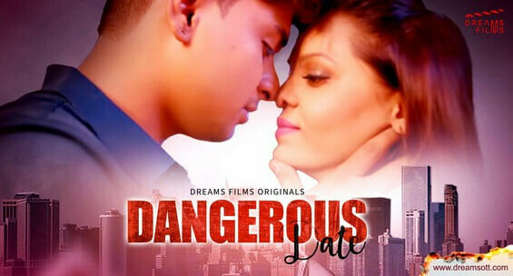 Dangerous Date E03 DreamsFilms Hot Web Series