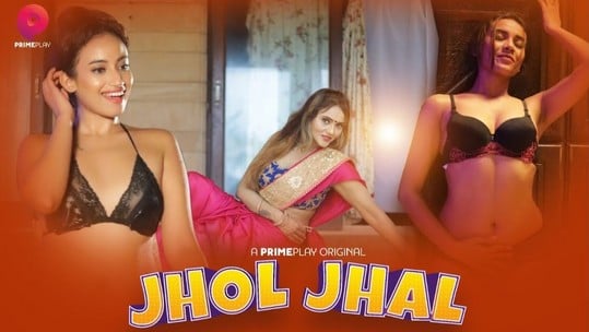 Jhol Jhal E01 PrimePlay Hot Hindi Web Series