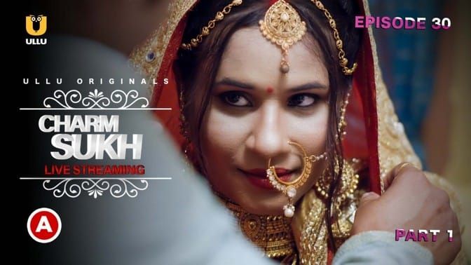 Charmsukh Live Streaming E01 ULLU Hot Hindi Web Series