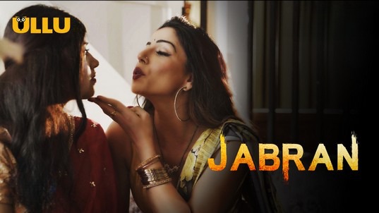 Jabran Part 1 ULLU Hot Hindi Web Series