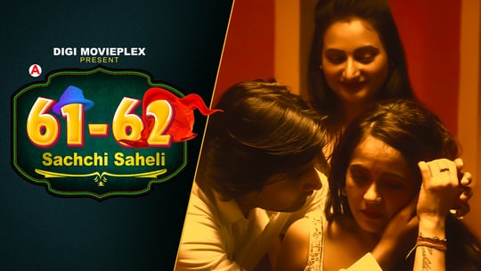 Sachchi Saheli EP3 DigiMoviePlex Hot Hindi Web Series