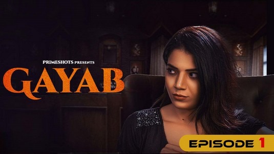 Gayab EP1 Hot Hindi Web Series PrimeShots