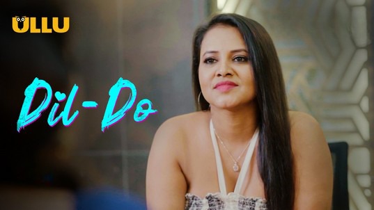 Dil ? Do P01 ULLU Hot Hindi Web Series