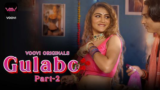 Gulabo P02 EP4 Voovi Hot Hindi Web Series