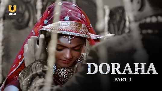 Doraha Part 1 ULLU Hot Hindi Web Series