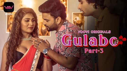 Gulabo P03 E06 Voovi Hot Hindi Web Series