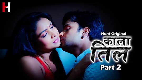 Kaala Til P02 EP4 HuntCinema Hot Hindi Web Series