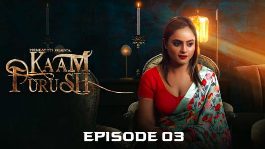 Kaam Purush EP3 PrimeShots Hot Hindi Web Series