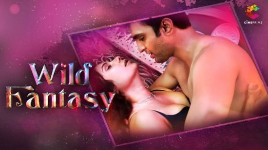 Wild Fantasy EP2 CinePrime Hot Web Series