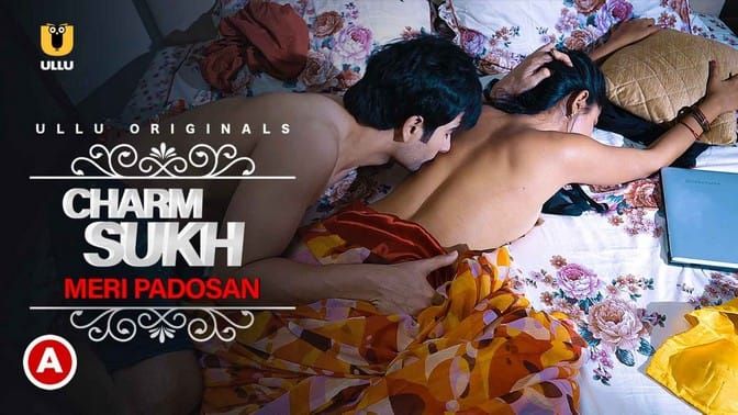 Charmsukh Meri Padosan ULLU Hot Web Series