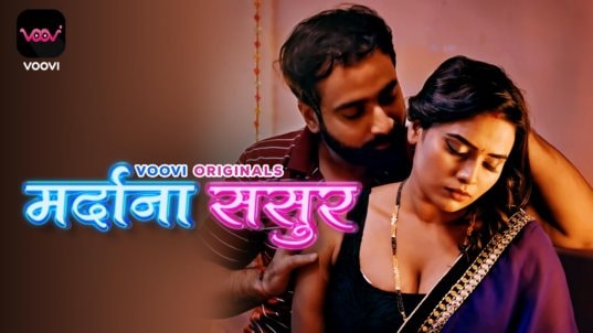 Mardana Sasur EP1 Voovi Hot Hindi Web Series