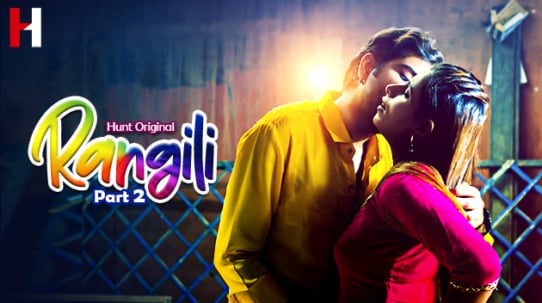 Rangili P02 EP4 HuntCinema Hot Hindi Web Series